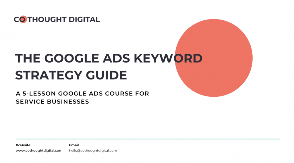 The Google Ads Keyword Strategy Guide